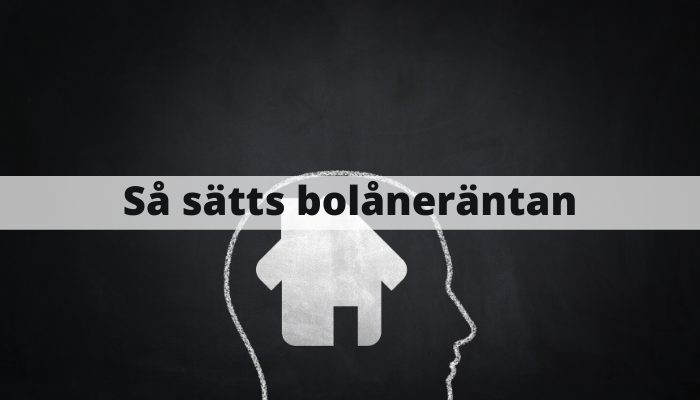 Så sätts bolåneräntan